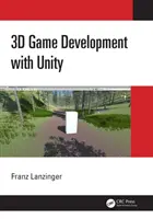 Tworzenie gier 3D w Unity - 3D Game Development with Unity