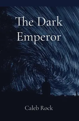 Mroczny cesarz - The Dark Emperor