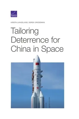 Dostosowywanie odstraszania dla Chin w kosmosie - Tailoring Deterrence for China in Space
