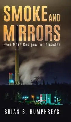 Smoke and Mirrors: Jeszcze więcej przepisów na katastrofę - Smoke and Mirrors: Even More Recipes for Disaster