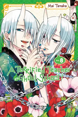 Przerażający nauczyciel w szkole Ghuli!, tom 8 - A Terrified Teacher at Ghoul School!, Vol. 8