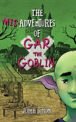 Nieszczęśliwe przygody goblina Gara - The Misadventures of Gar the Goblin