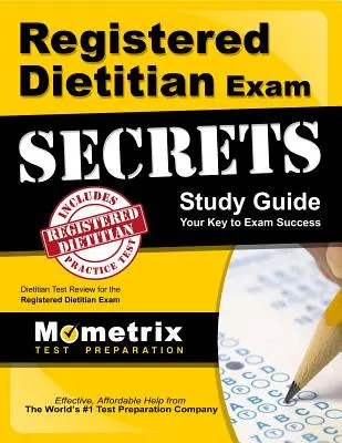 Tajniki egzaminu na dyplomowanego dietetyka: Przegląd testów do egzaminu na zarejestrowanego dietetyka - Registered Dietitian Exam Secrets Study Guide: Dietitian Test Review for the Registered Dietitian Exam