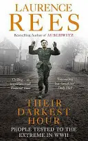 Ich najczarniejsza godzina - ludzie poddani ekstremalnym próbom podczas II wojny światowej - Their Darkest Hour - People Tested to the Extreme in WWII