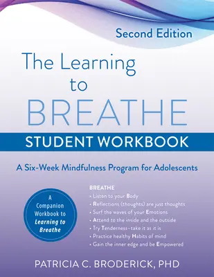 Learning to Breathe Student Workbook: Sześciotygodniowy program uważności dla nastolatków - Learning to Breathe Student Workbook: A Six-Week Mindfulness Program for Adolescents