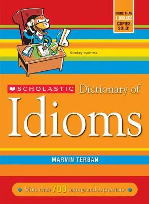 Scholastyczny słownik idiomów - Scholastic Dictionary of Idioms