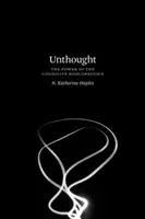 Unthought: Potęga poznawczej nieświadomości - Unthought: The Power of the Cognitive Nonconscious