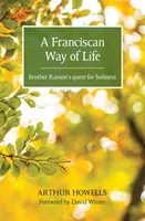 Franciszkański sposób na życie - brat Ramon w poszukiwaniu świętości - Franciscan Way of Life - Brother Ramon's quest for holiness