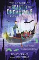 The League of Beastly Dreadfuls Book 2: The Dastardly Deed (Liga Bestialskich Okropności) - The League of Beastly Dreadfuls Book 2: The Dastardly Deed