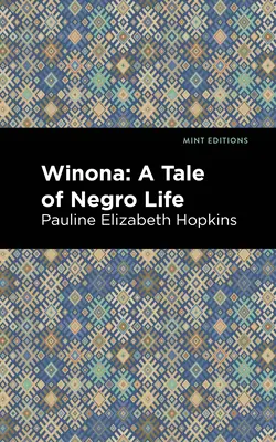 Winona: Opowieść o życiu Murzynów - Winona: A Tale of Negro Life