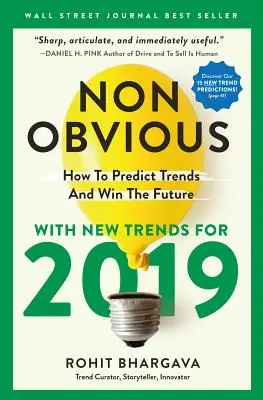 Nieoczywiste 2019: Jak przewidywać trendy i wygrać przyszłość - Non-Obvious 2019: How to Predict Trends and Win the Future