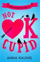 Nie w porządku, Kupidynie - Not Ok, Cupid