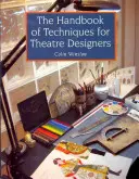 Podręcznik technik dla projektantów teatralnych - The Handbook of Techniques for Theatre Designers