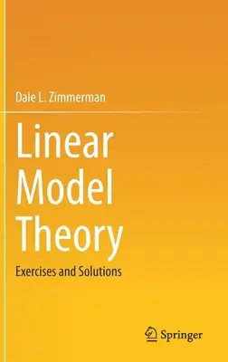 Teoria modeli liniowych: Ćwiczenia i rozwiązania - Linear Model Theory: Exercises and Solutions