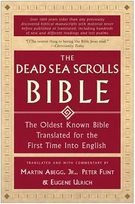 Biblia zwojów znad Morza Martwego: Najstarsza znana Biblia przetłumaczona po raz pierwszy na język angielski - The Dead Sea Scrolls Bible: The Oldest Known Bible Translated for the First Time Into English