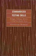 Standardowe umiejętności testowania: Strategie, techniki i ćwiczenia pomagające poprawić wyniki uczniów, wyd. 2 - Standardized Testing Skills: Strategies, Techniques, Activities To Help Raise Students' Scores, 2nd Edition