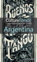 Argentyna - przewodnik przetrwania po zwyczajach i etykiecie - Argentina - A Survival Guide to Customs and Etiquette