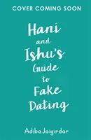 Przewodnik Hani i Ishu po fałszywych randkach - Hani and Ishu's Guide to Fake Dating