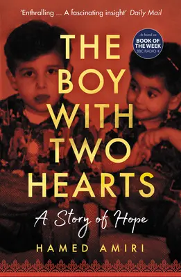 Chłopiec o dwóch sercach: Historia nadziei - The Boy with Two Hearts: A Story of Hope