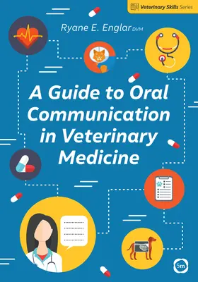 Przewodnik po komunikacji ustnej w medycynie weterynaryjnej - A Guide to Oral Communication in Veterinary Medicine