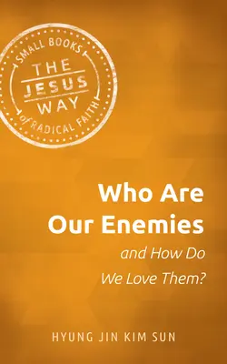 Kim są nasi wrogowie i jak ich kochać? - Who Are Our Enemies and How Do We Love Them?