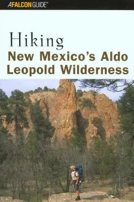 Wędrówki po dzikich terenach Aldo Leopolda w Nowym Meksyku - Hiking New Mexico's Aldo Leopold Wilderness