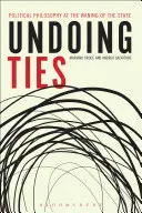 Undoing Ties: Filozofia polityczna u schyłku państwa - Undoing Ties: Political Philosophy at the Waning of the State