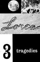 Trzy tragedie: Krwawe wesele, Yerma, Bernarda Alba - Three Tragedies: Blood Wedding, Yerma, Bernarda Alba