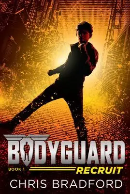 Bodyguard: Rekrut (Księga 1) - Bodyguard: Recruit (Book 1)