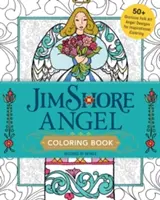 Jim Shore Angel Coloring Book: 50+ wspaniałych wzorów aniołów sztuki ludowej do inspirującego kolorowania - Jim Shore Angel Coloring Book: 50+ Glorious Folk Art Angel Designs for Inspirational Coloring