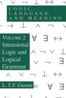 Logika, język i znaczenie, tom 2: Logika intensjonalna i gramatyka logiczna - Logic, Language, and Meaning, Volume 2: Intensional Logic and Logical Grammar
