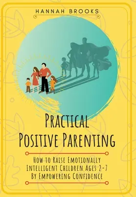 Praktyczne pozytywne rodzicielstwo - Practical Positive Parenting