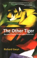 The Other Tiger: Najnowsza poezja z Ameryki Łacińskiej - The Other Tiger: Recent Poetry from Latin America