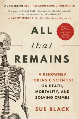 All That Remains: Znany naukowiec sądowy o śmierci, śmiertelności i rozwiązywaniu przestępstw - All That Remains: A Renowned Forensic Scientist on Death, Mortality, and Solving Crimes