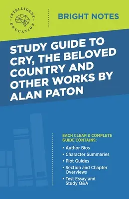 Study Guide to Cry, The Beloved Country and Other Works autorstwa Alana Patona - Study Guide to Cry, The Beloved Country and Other Works by Alan Paton