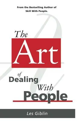 Sztuka radzenia sobie z ludźmi - The Art of Dealing with People