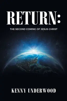 Powrót: Drugie przyjście Jezusa Chrystusa - Return: The Second Coming of Jesus Christ