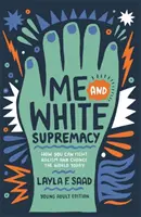 Ja i supremacja białych (wydanie YA) - Me and White Supremacy (YA Edition)