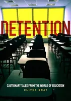 DETENCJA - Opowieści ku przestrodze ze świata edukacji - DETENTION - Cautionary Tales From The World Of Education