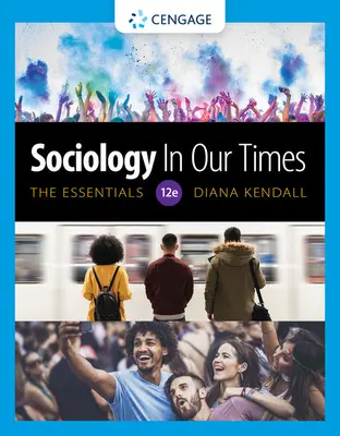 Socjologia w naszych czasach: The Essentials: Podstawy - Sociology in Our Times: The Essentials: The Essentials