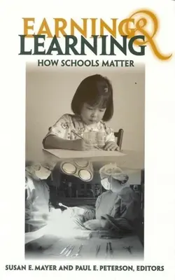 Zarabianie i uczenie się: Jak szkoły mają znaczenie - Earning and Learning: How Schools Matter