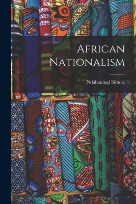 Afrykański nacjonalizm - African Nationalism