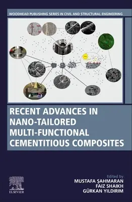 Najnowsze osiągnięcia w dziedzinie wielofunkcyjnych kompozytów cementowych dostosowanych do nanotechnologii - Recent Advances in Nano-Tailored Multi-Functional Cementitious Composites
