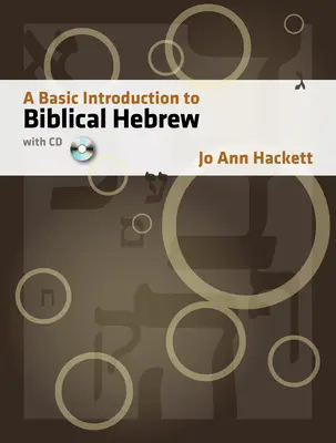 Podstawowe wprowadzenie do biblijnego języka hebrajskiego: Z CD [Z CDROM] - A Basic Introduction to Biblical Hebrew: With CD [With CDROM]