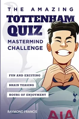 Niesamowity quiz o Tottenhamie: Wyzwanie Mastermind - The Amazing Tottenham Quiz: Mastermind Challenge