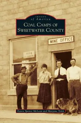 Obozy węglowe w hrabstwie Sweetwater - Coal Camps of Sweetwater County