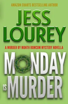 Poniedziałek to morderstwo: Romansowa tajemnica - Monday Is Murder: A Romcom Mystery