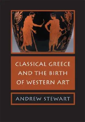 Klasyczna Grecja i narodziny sztuki zachodniej - Classical Greece and the Birth of Western Art