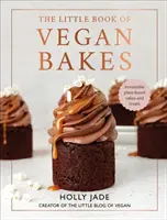 Little Book of Vegan Bakes - Nieodparte roślinne ciasta i smakołyki - Little Book of Vegan Bakes - Irresistible plant-based cakes and treats