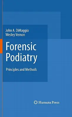 Podologia sądowa: Zasady i metody - Forensic Podiatry: Principles and Methods